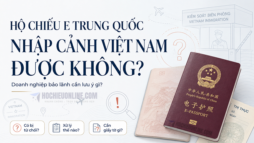 hộ chiếu e trung quốc có được nhập cảnh Việt Nam