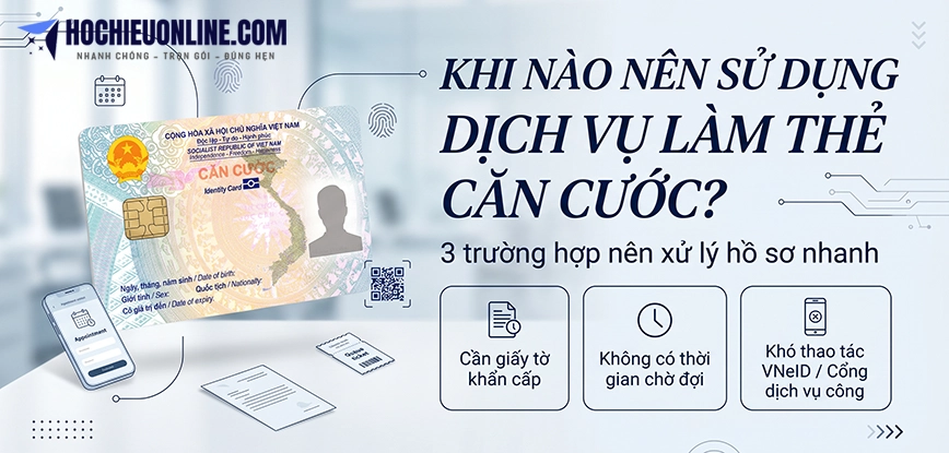 khi nào nên sử dụng dịch vụ làm thẻ căn cước